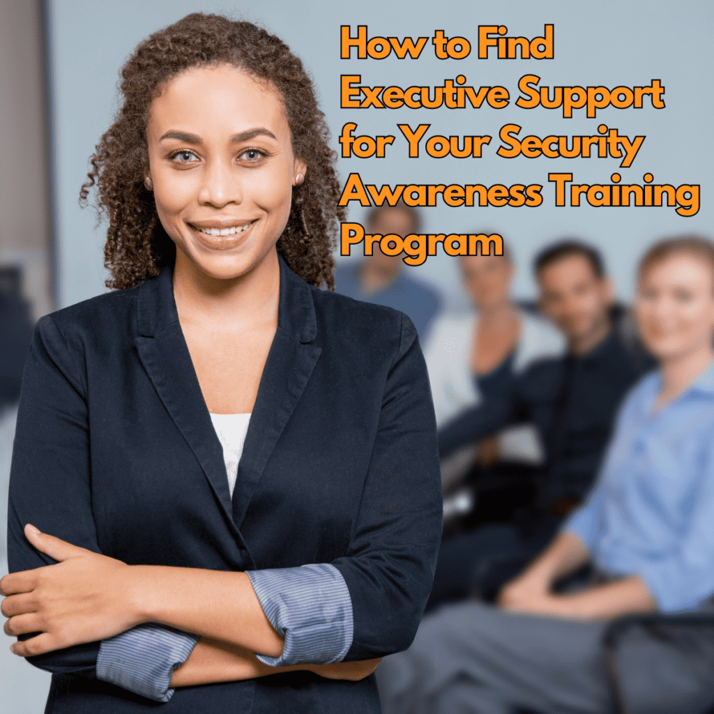 Earning Executive Support for your Security Training